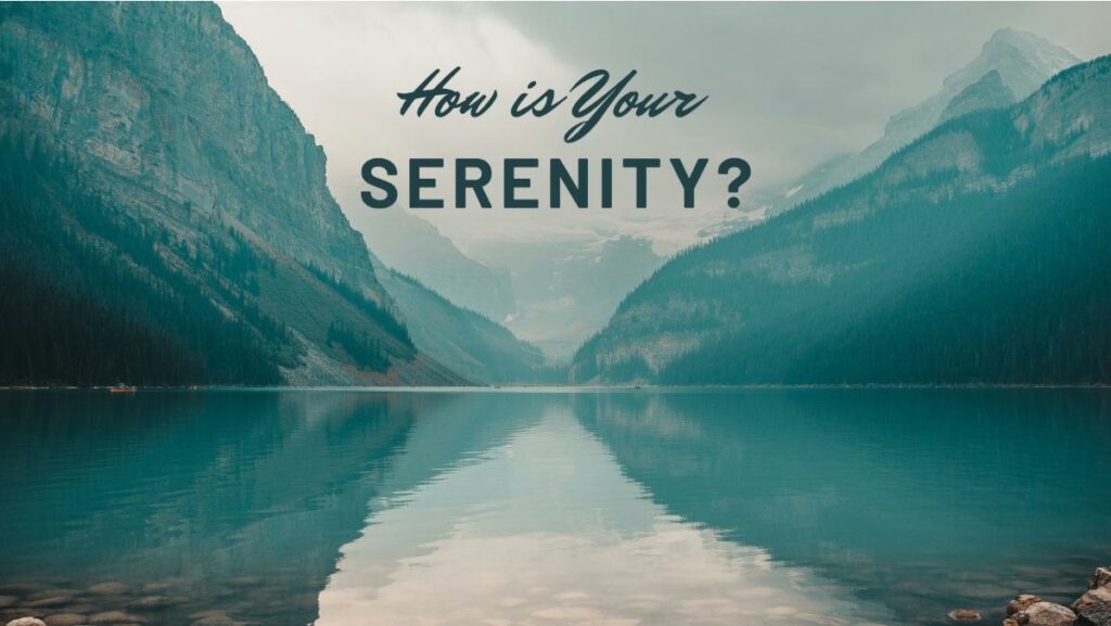 how is your serenity?