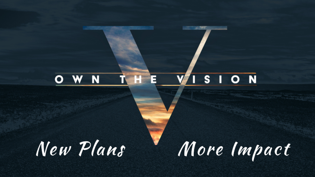 Own the Vision - New Plans, More Impact