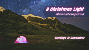 A Christmas Light: Grace and Truth – December 4, 2022