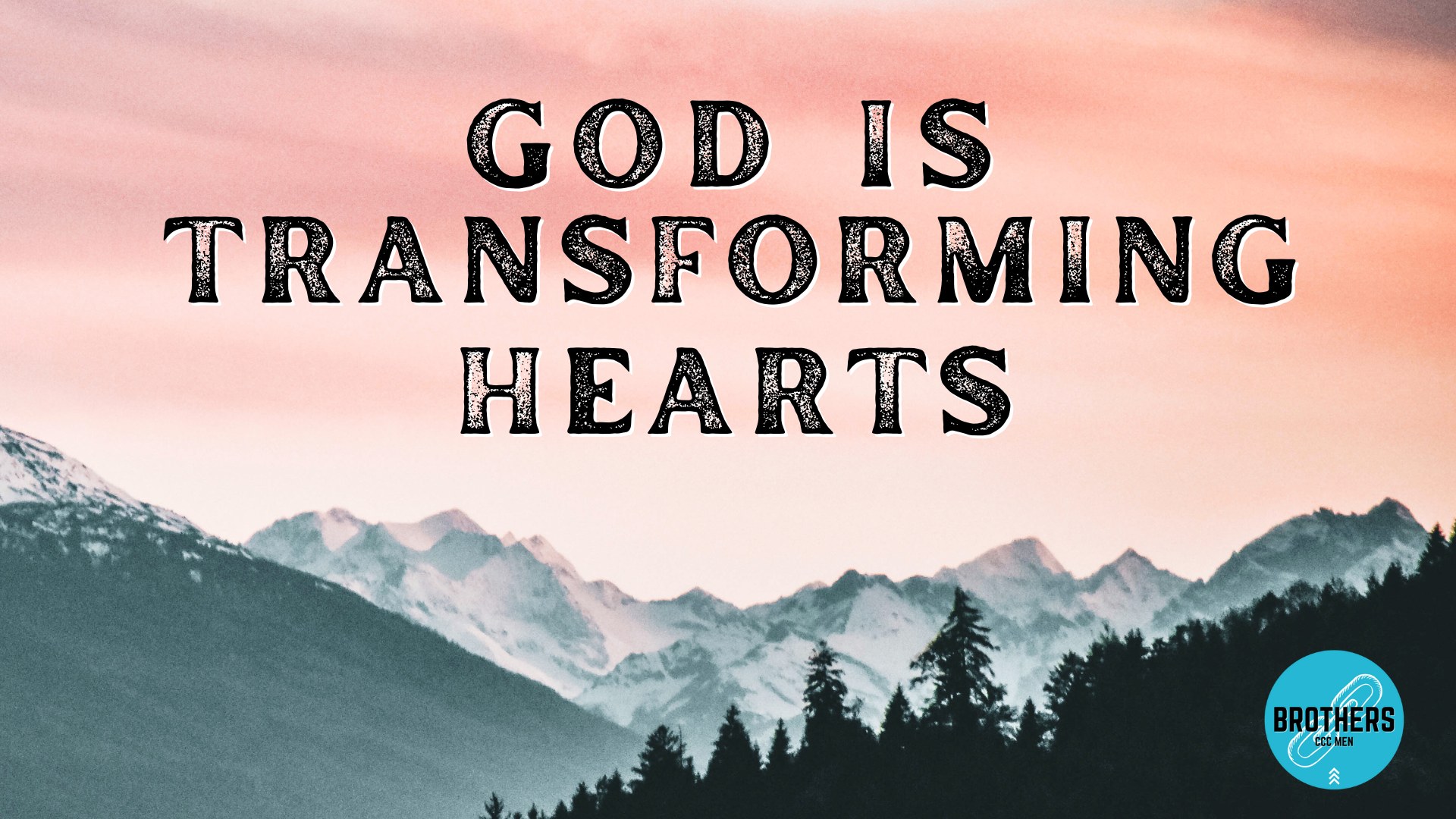 God is Transforming Hearts