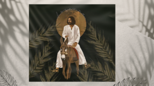 Hosanna, Jesus on a donkey